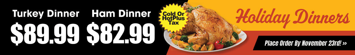 2025 Holiday Dinners; Order by 11/23/2025.